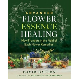Advanced Flower Essence Healing