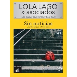 Lola Lago y asociados : Sin noticias (A1) - libro + MP3 descargable