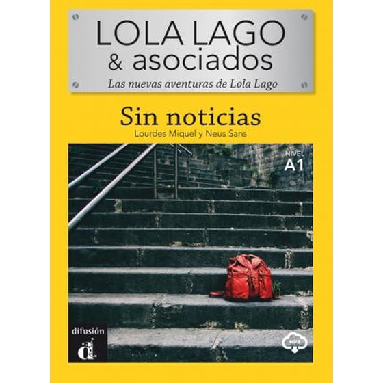Lola Lago y asociados : Sin noticias (A1) - libro + MP3 descargable image 0