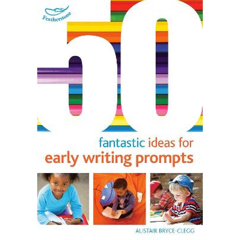 50 Fantastic Ideas for Early Writing Prompts