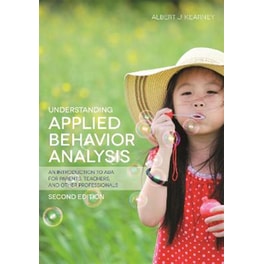 Understanding Applied Behavior Analysis, Second Edition
