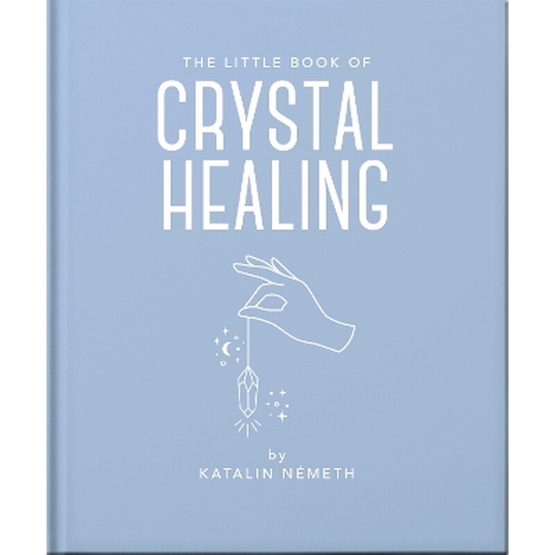 The Little Book of Crystal Healing
