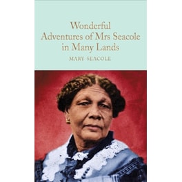 Wonderful Adventures of Mrs. Seacole in Many Lands