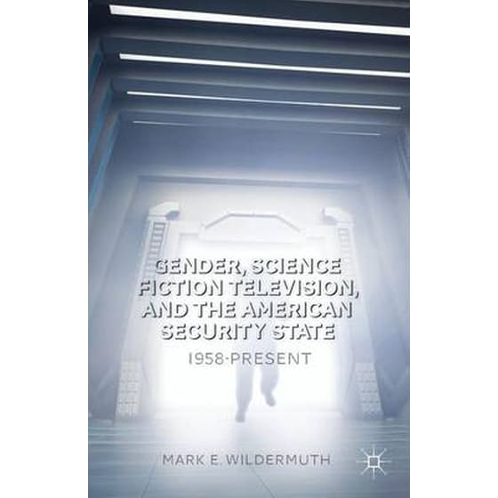 Gender, Science Fiction Television, and the American Security State image 0