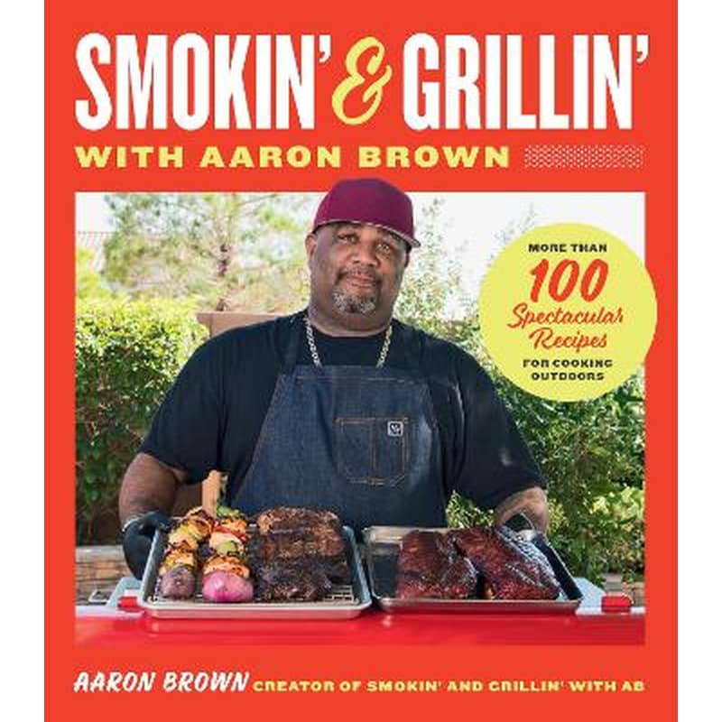 Smokin and Grillin with Aaron Brown