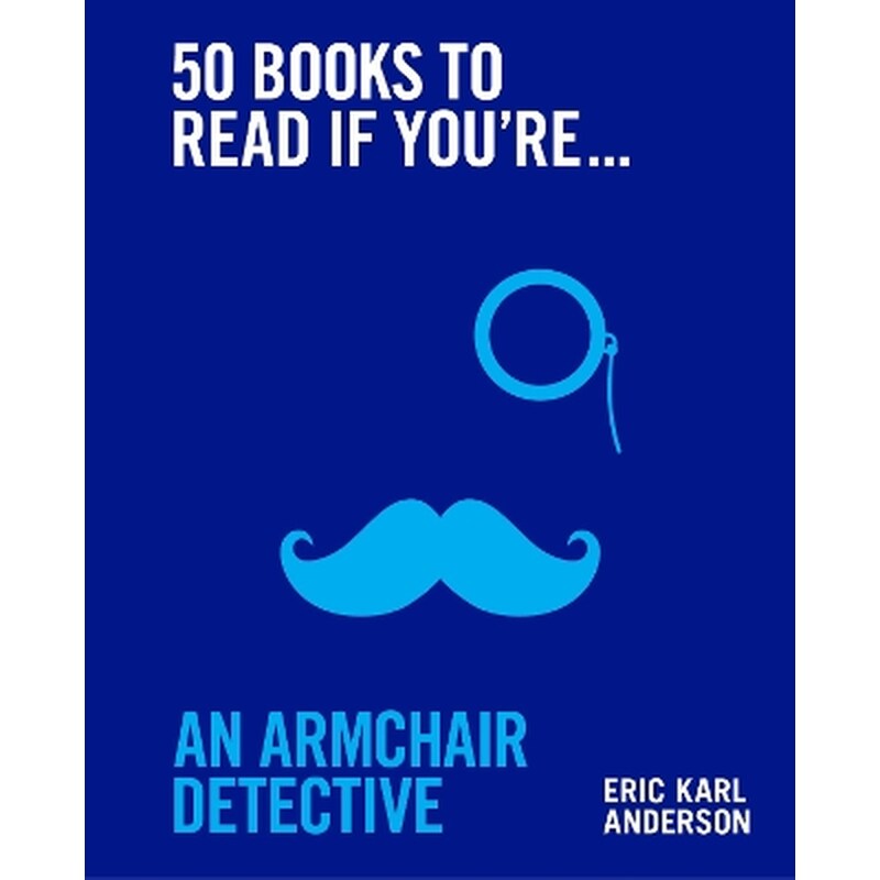 50 Books to Read If Youre an Armchair Detective
