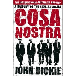 Cosa Nostra: A History of the Sicilian Mafia