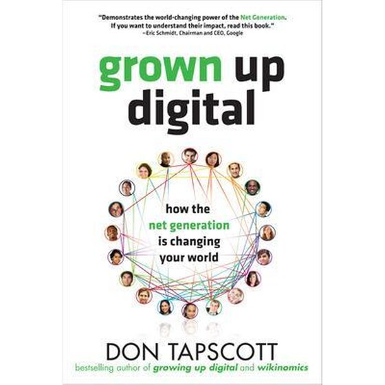 Grown Up Digital- How the Net Generation is Changing Your World image 0