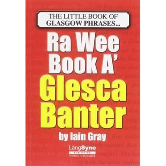 The Wee Book a Glesca Banter : An A-Z of Glasgow Phrases image 0