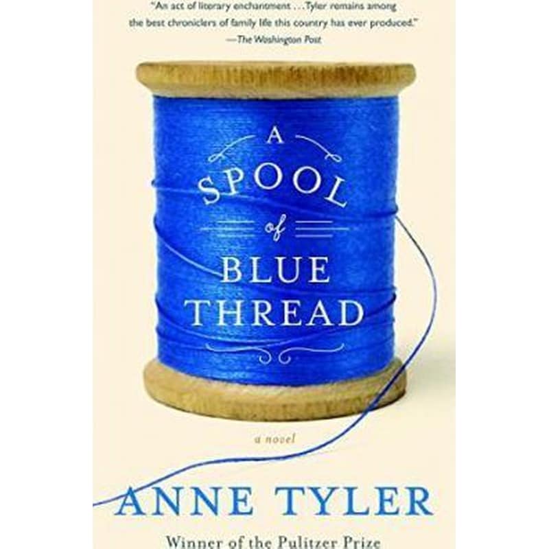 A Spool of Blue Thread - A Novel