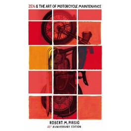 Zen and the Art of Motorcycle Maintenance