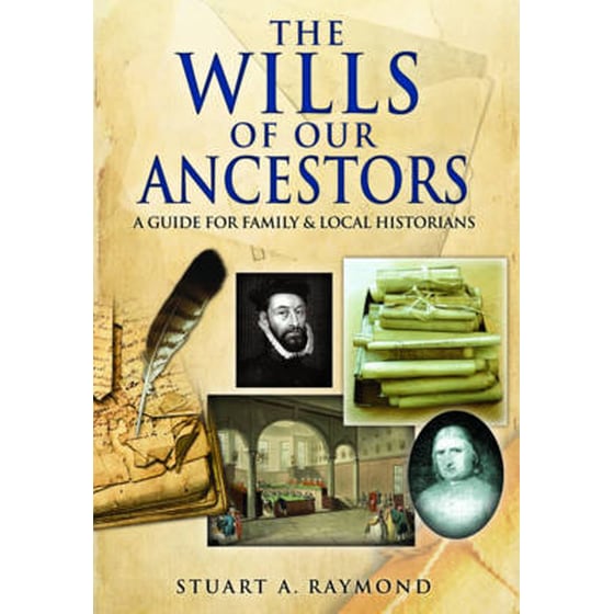 Wills of Our Ancestors: A Guide for Family & Local Historians image 0