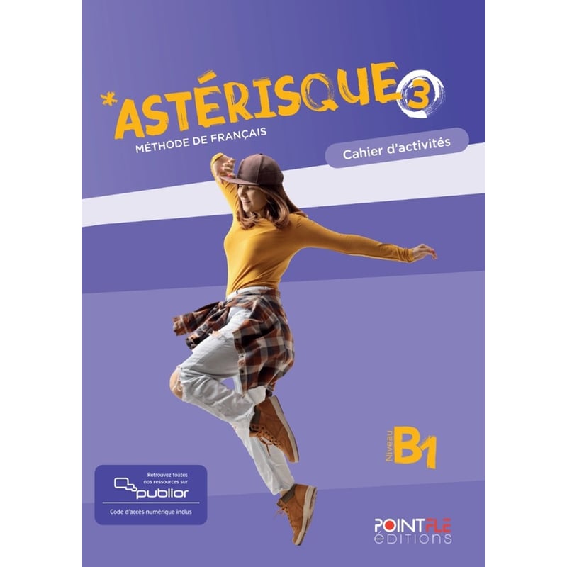 Asterisque 3 (B1) - Cahier dactivités