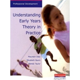 Understanding Early Years: Theory in Practice