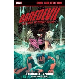DAREDEVIL EPIC COLLECTION: A TOUCH OF TYPHOID
