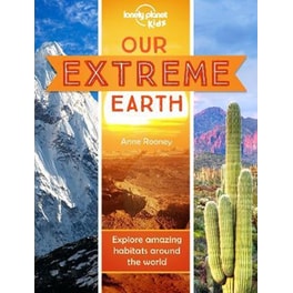 Lonely Planet Kids Our Extreme Earth