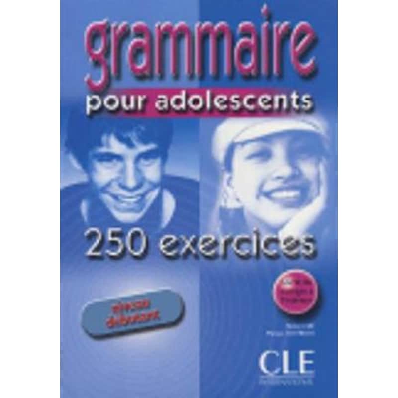 Grammaire pour adolescents 250 exercices