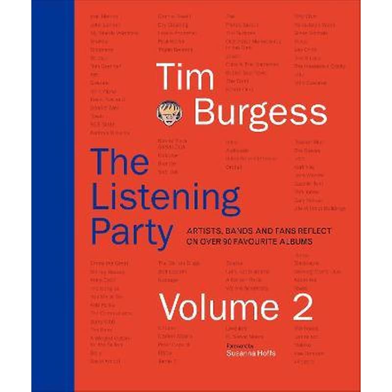 The Listening Party Volume 2 : Artists, Bands and Fans Reflect on 100 Favourite Artists