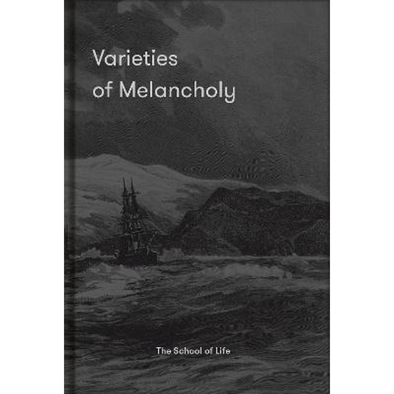 VARIETIES OF MELANCHOLY: A HOPEFUL GUIDE