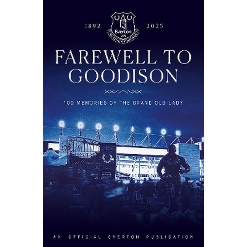 Farewell to Goodison