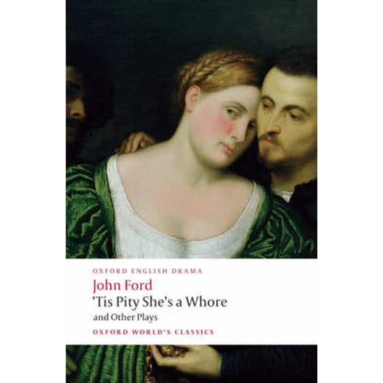 'Tis Pity She's a Whore and Other Plays image 0