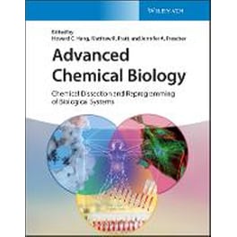 Advanced Chemical Biology - Chemical Dissection and Reprogramming of Biological Systems