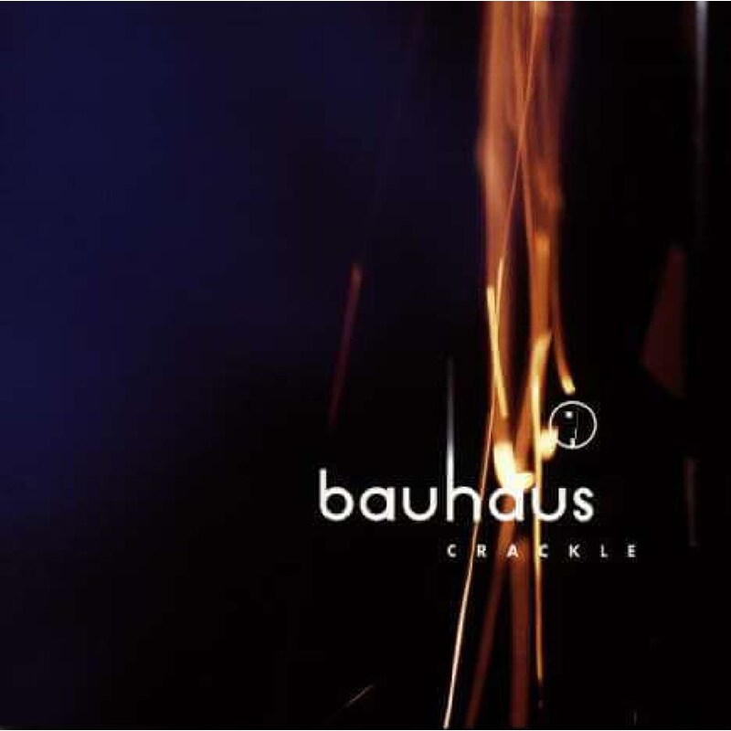 Crackle: The Best Of Bauhaus