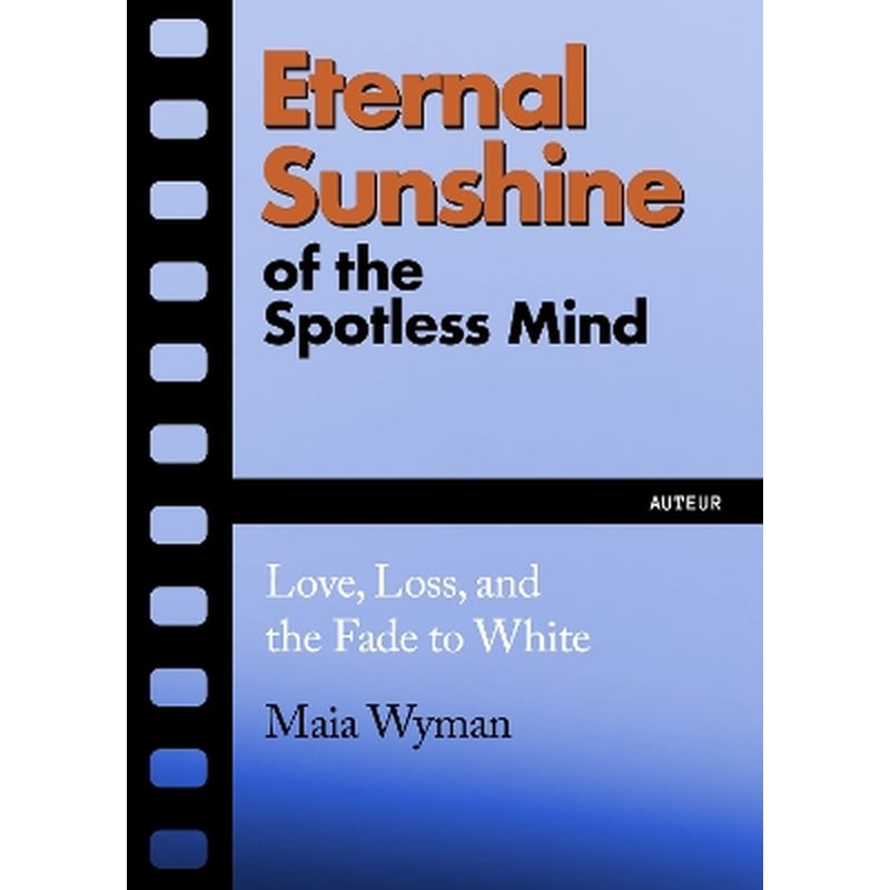 Eternal Sunshine of the Spotless Mind