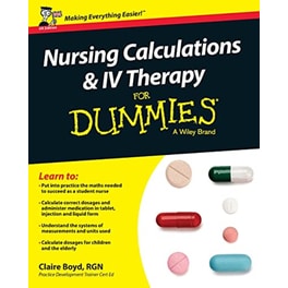 Nursing Calculations and IV Therapy For Dummies - UK Edition