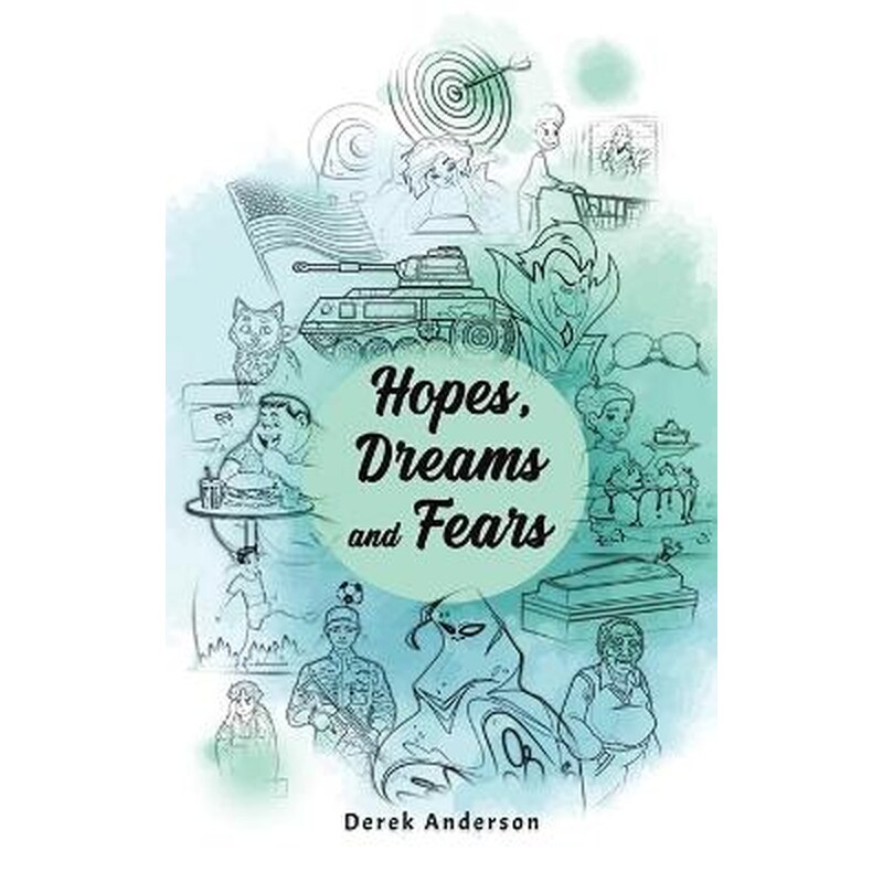 Hopes, Dreams and Fears