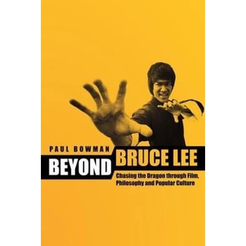 Beyond Bruce Lee