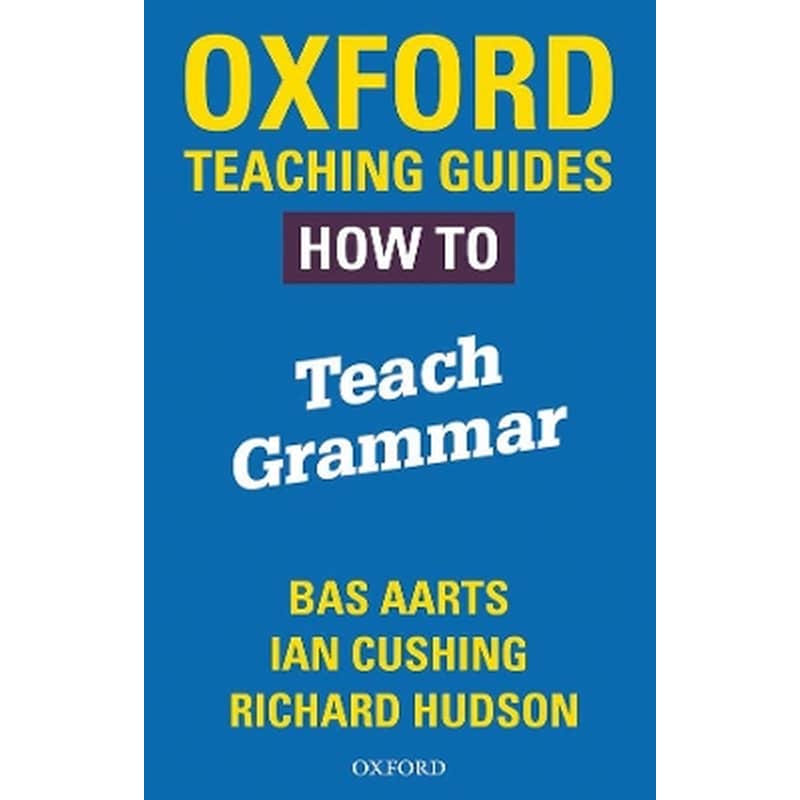 Oxford Teaching Guides: How To Teach Grammar