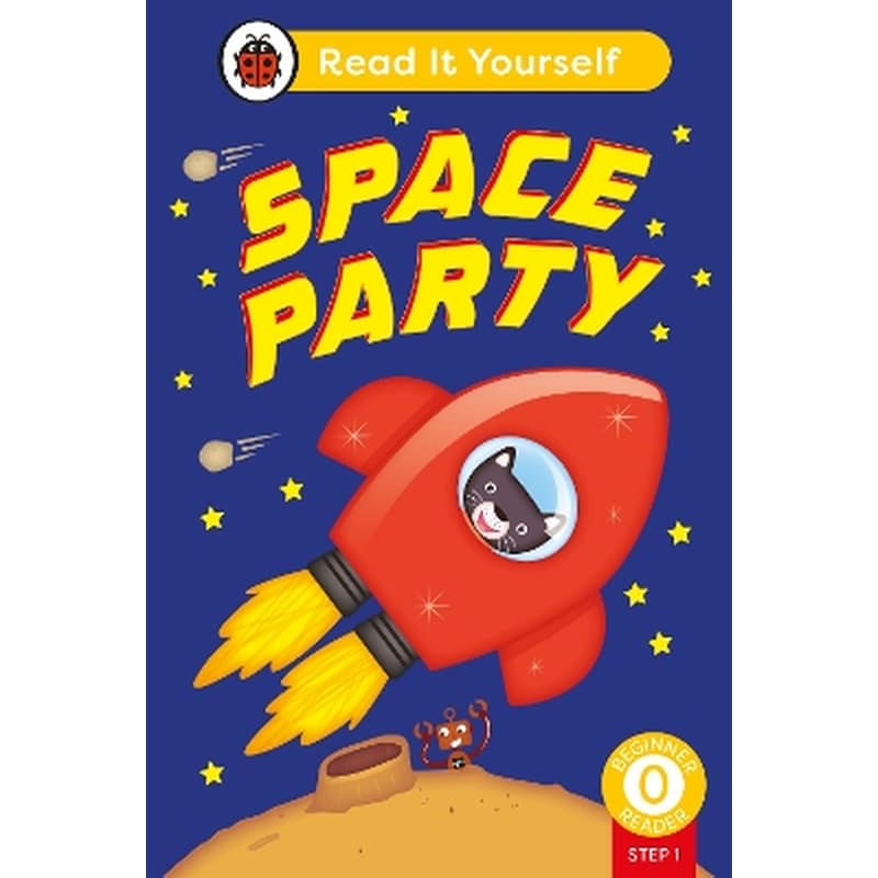 Space Party (Phonics Step 1): Read It Yourself - Level 0 Beginner Reader