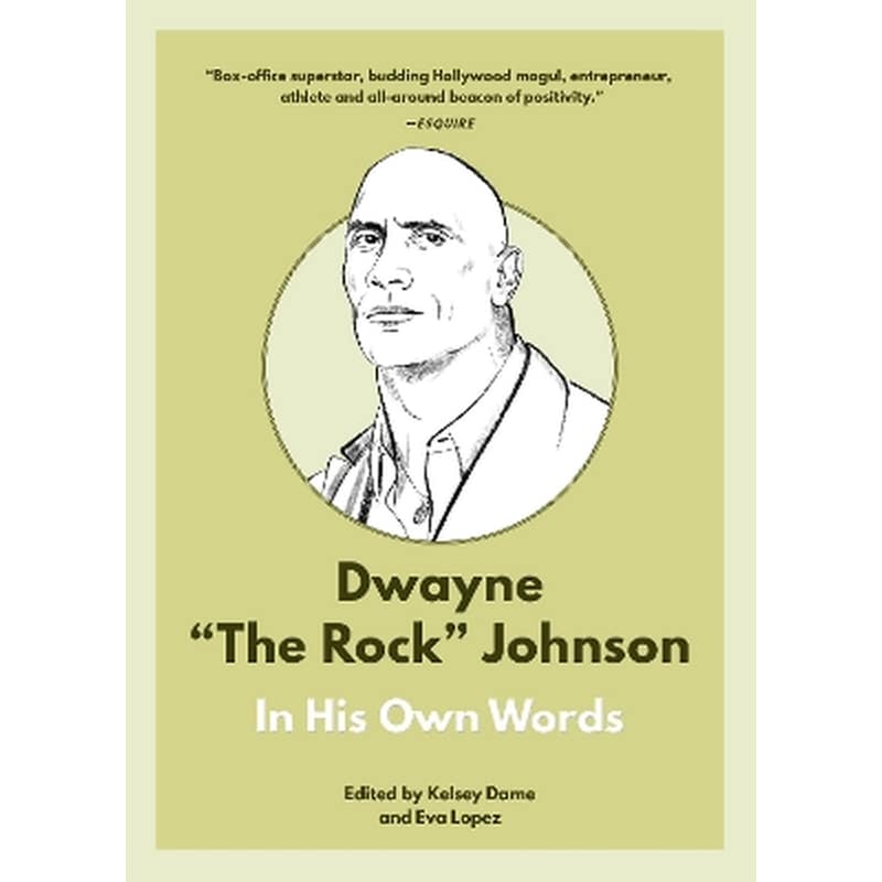 Dwayne The Rock Johnson: In His Own Words