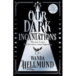Our Dark Incantations
