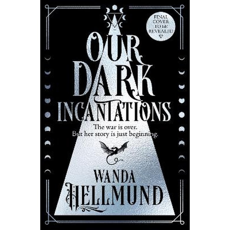 Our Dark Incantations