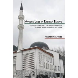 Muslim Lives in Eastern Europe