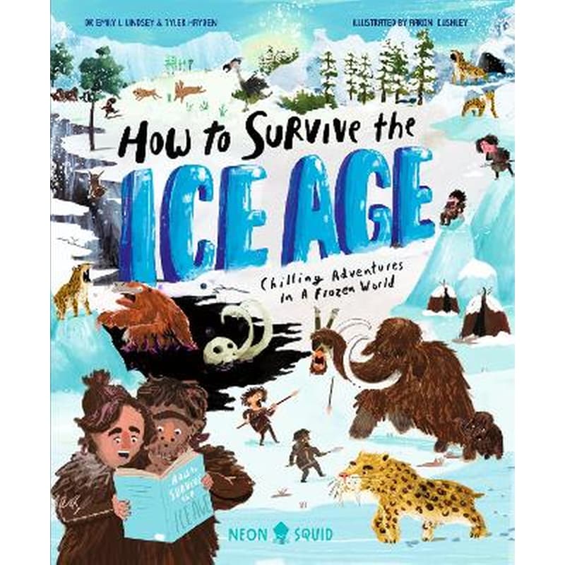 How to Survive the Ice Age