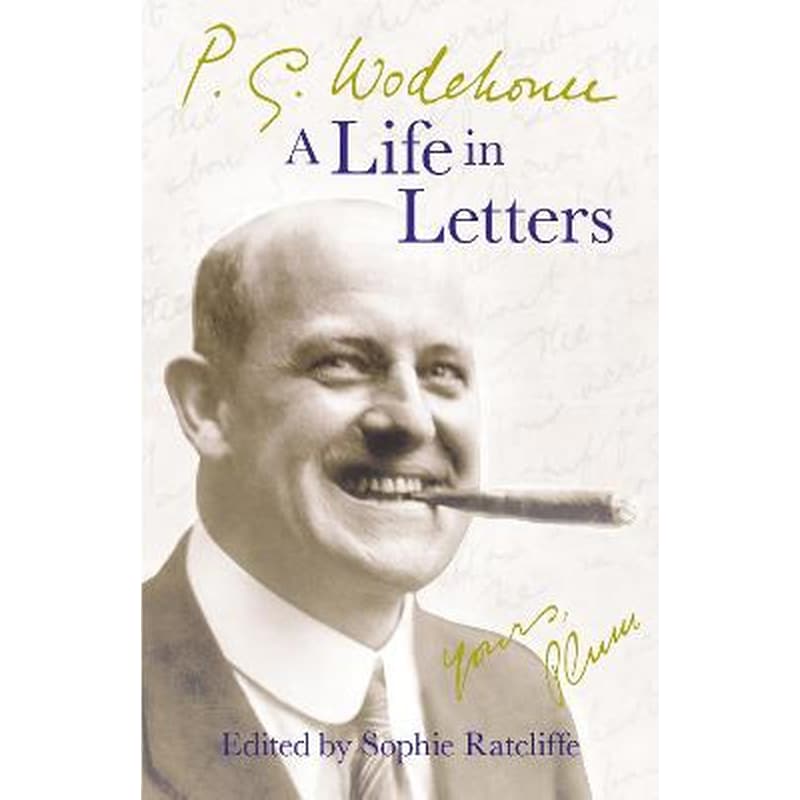 P.G. Wodehouse: A Life in Letters