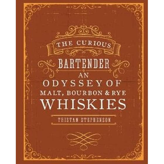 Curious Bartender: An Odyssey of Malt, Bourbon & Rye Whiskies image 0