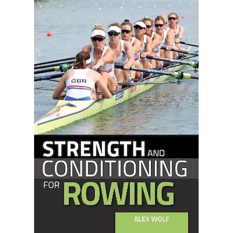 Strength and Conditioning for Rowing