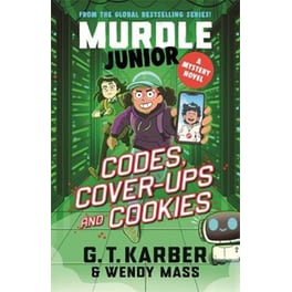 Murdle Junior Mysteries: Codes, Cover-ups and Cookies