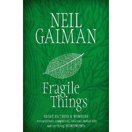 Fragile Things: Short Fictions and Wonders