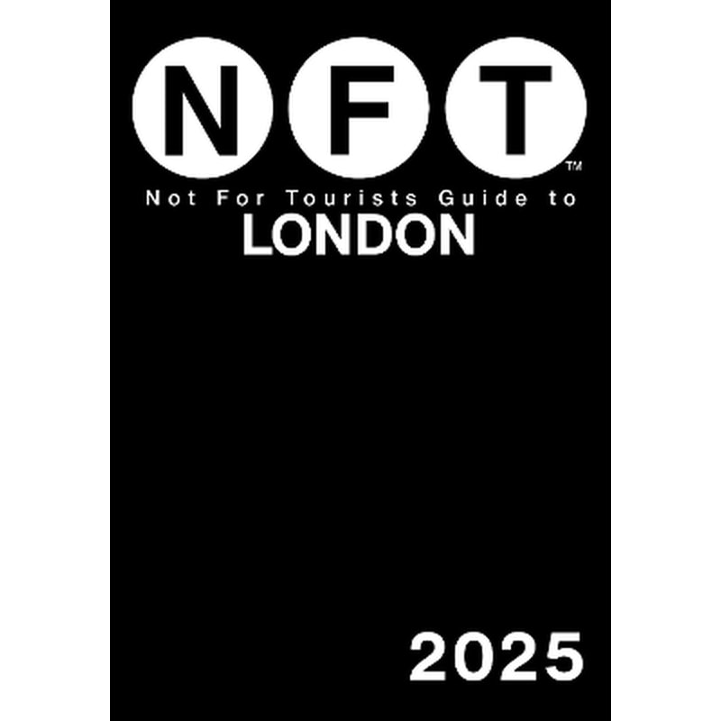 Not For Tourists Guide to London 2025