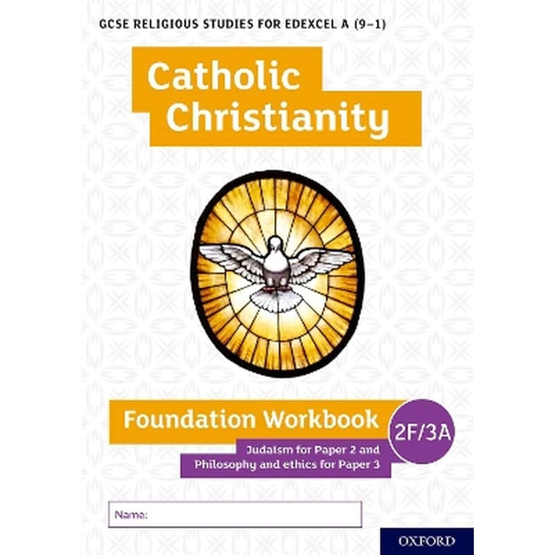 GCSE Religious Studies for Edexcel A (9-1): Catholic Christianity Foundation Workbook Judaism for Paper 2 and Philosophy and ethics for Paper 3