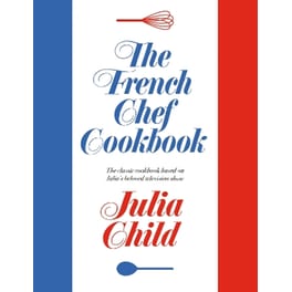 The French Chef Cookbook