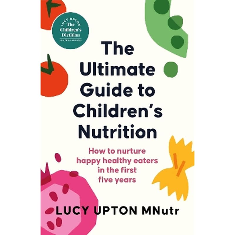 The Ultimate Guide to Childrens Nutrition
