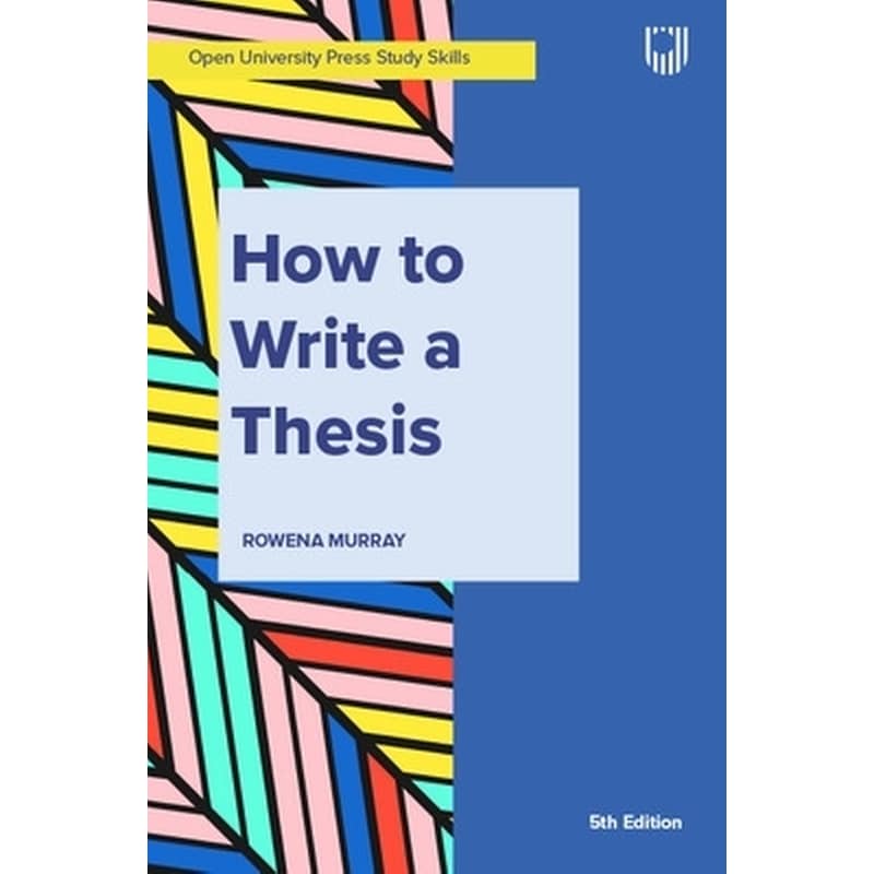 Murray, How to Write a Thesis 5e