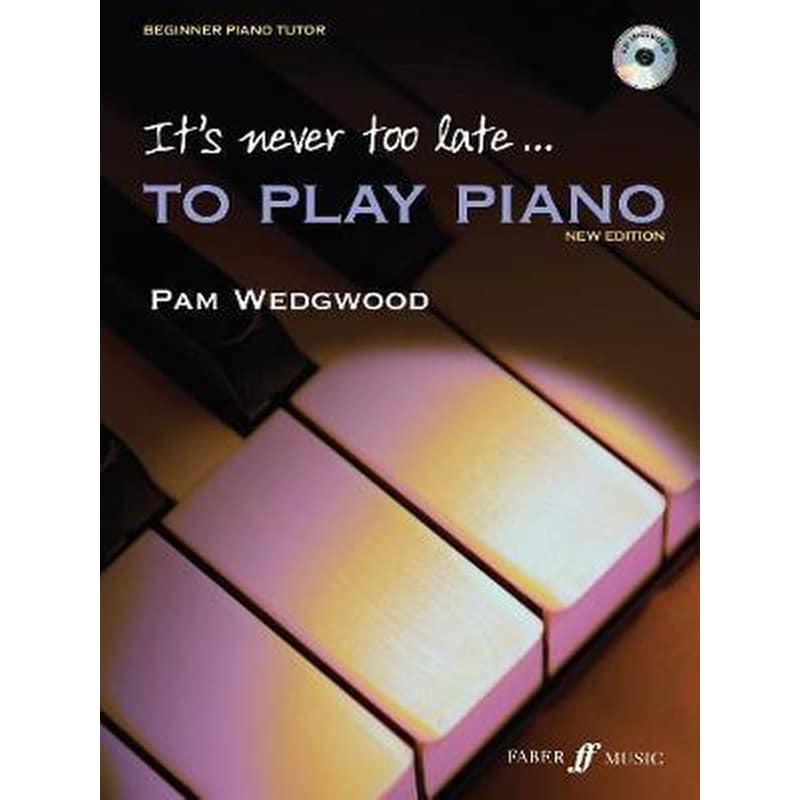Its never too late to play piano (Adult Tutor Book with CD)