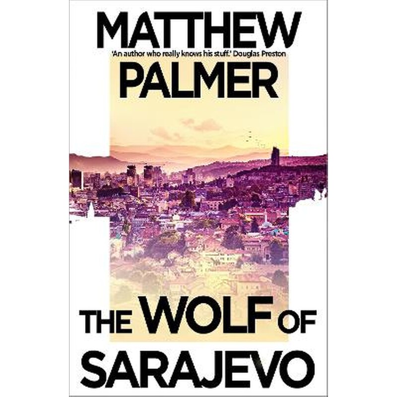 The Wolf of Sarajevo